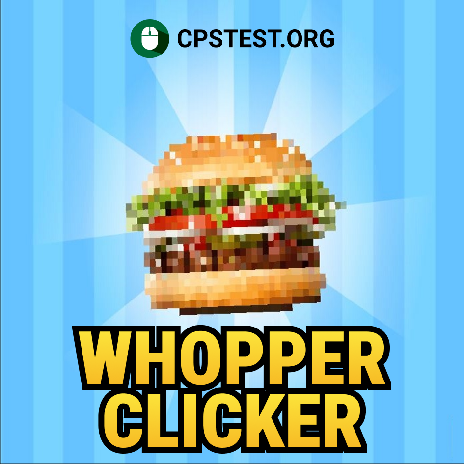 Whopper Clicker
